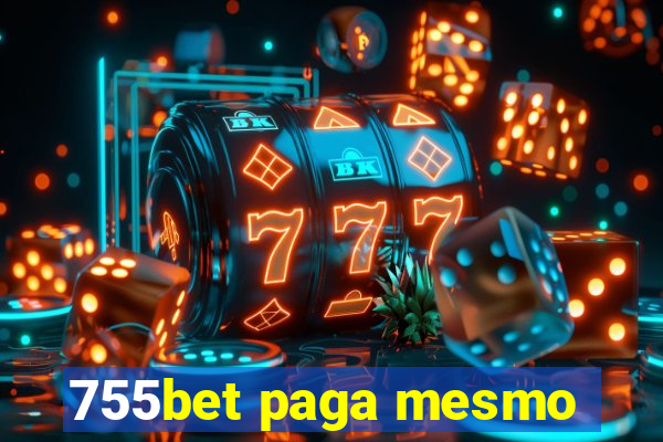 755bet paga mesmo